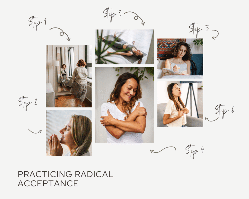 A visual guide showing six mindful steps for practicing radical acceptance, including reflection, breathing, self-compassion, journaling, and emotional awareness.