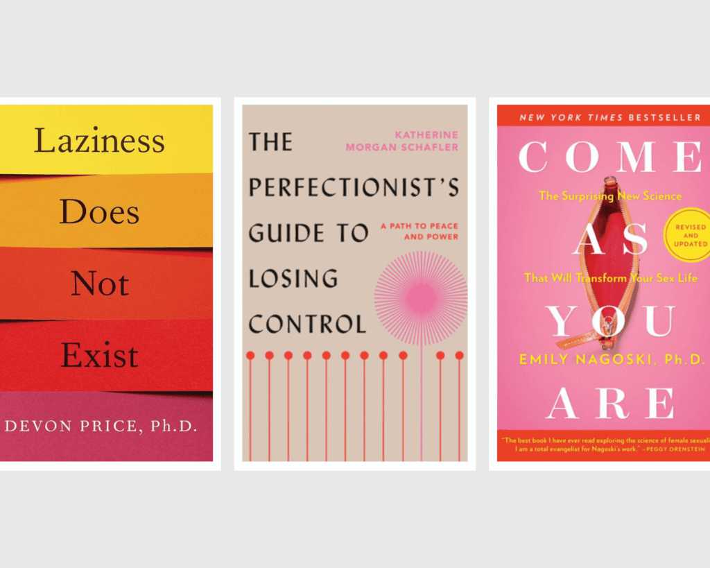 Top nonfiction books featured in a therapist’s year in review, including Laziness Does Not Exist, The Perfectionist’s Guide to Losing Control, and Come As You Are.